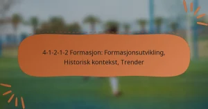 4-1-2-1-2 Formasjon: Formasjonsutvikling, Historisk kontekst, Trender