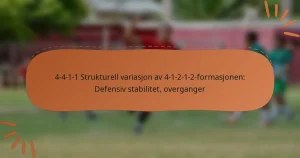 4-4-1-1 Strukturell variasjon av 4-1-2-1-2-formasjonen: Defensiv stabilitet, overganger