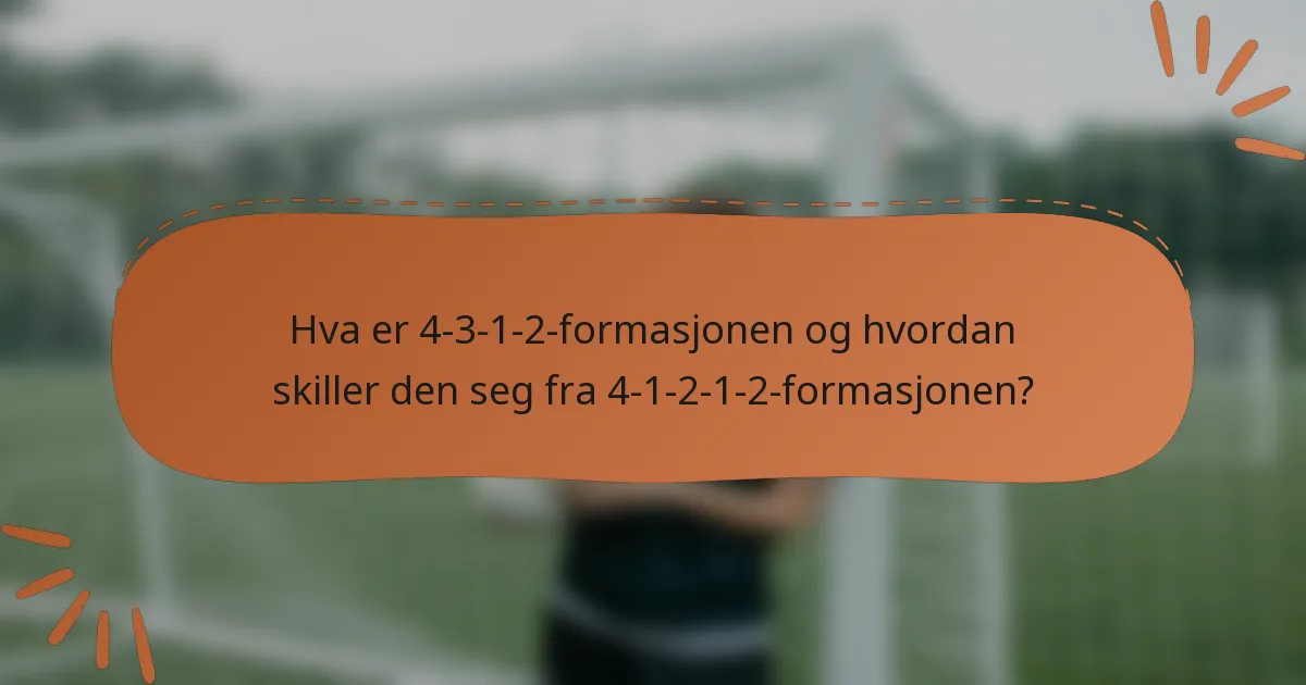 Hva er 4-3-1-2-formasjonen og hvordan skiller den seg fra 4-1-2-1-2-formasjonen?