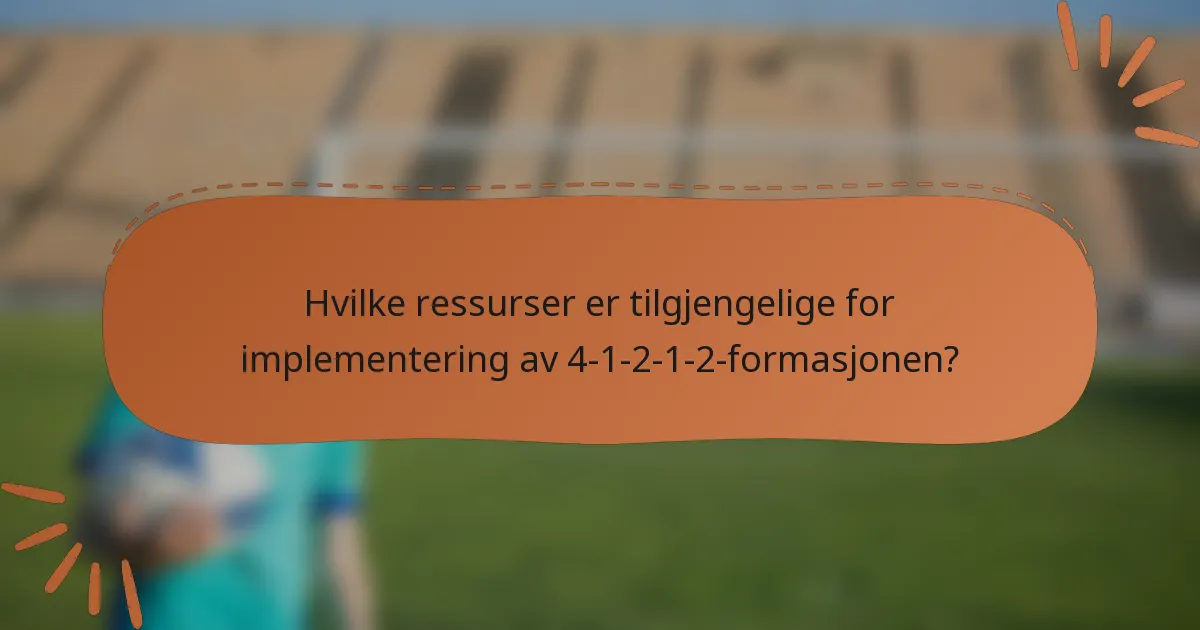 Hvilke ressurser er tilgjengelige for implementering av 4-1-2-1-2-formasjonen?